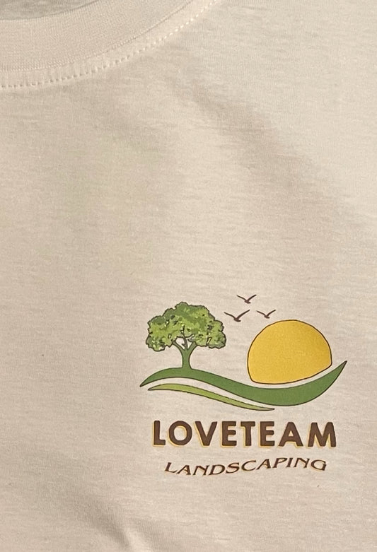 Love Team Landscaping T-Shirt