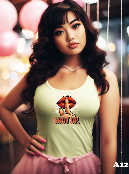 Shut Up Tank Top