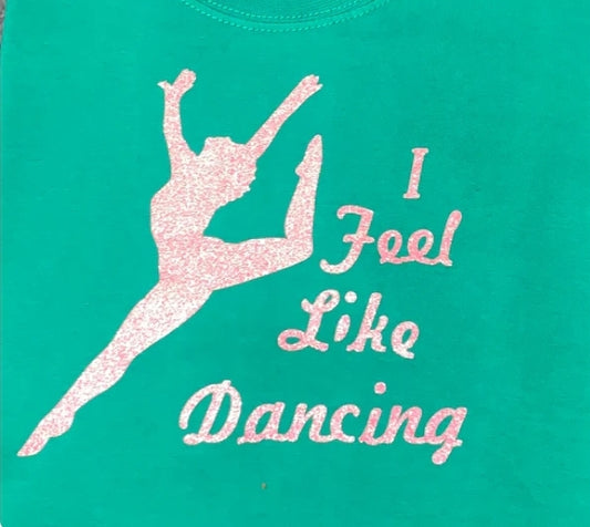 i Feel Like Dancing T-Shirt