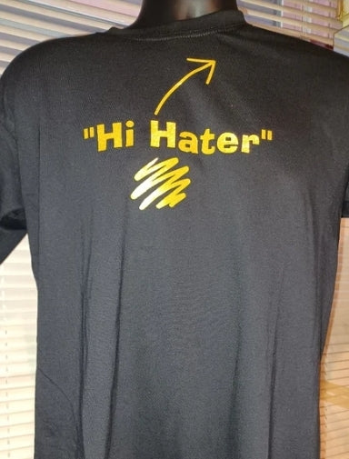 Hi Hater T-Shirt
